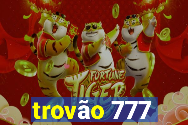 trovão 777